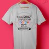 Please Do Not Confuse Your Google Search With My Medical Degree T Shirt