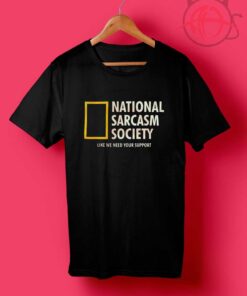 National Sarcasm Society T Shirt