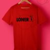 Loner Dollar T Shirt