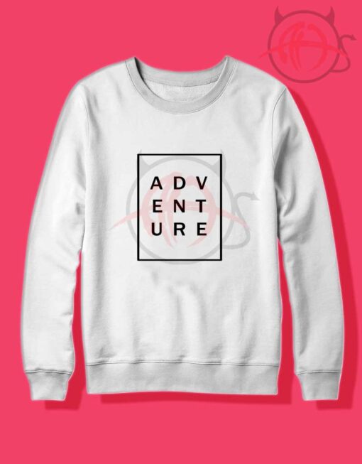 Adventure Tumblr Quotes Crewneck Sweatshirt