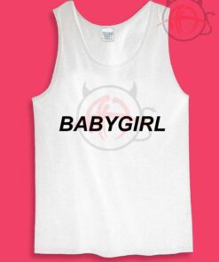 Babygirl Quotes Womens Or Mens Tank Top