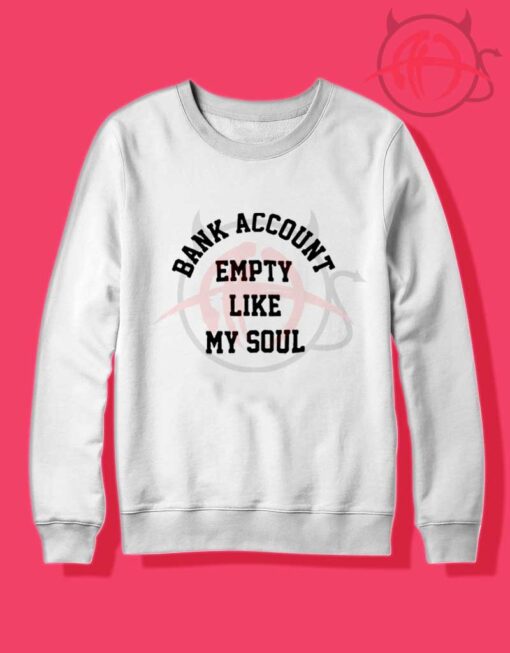 Bank Account Empty Like My Soul 1