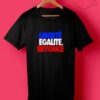 Beyonce Liberte Egalite Quotes T Shirt