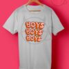 Boys Boys Boys Quotes T Shirt