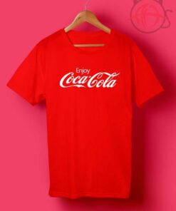 Enjoy Coca Cola Quotes T Shirt