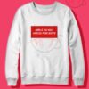 Girls Do Not Dress For Boys Crewneck Sweatshirt