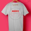 Honey Red Quotes T Shirt