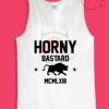 Horny Bastard Quotes Womens Or Mens Tank Top