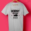 Horny Bastard Quotes T Shirt