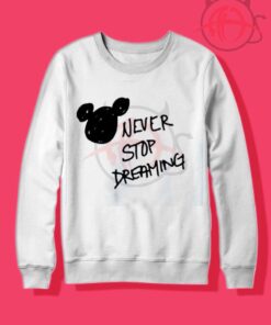 Never Stop Dreaming Micky