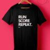 Run Score Repeat Quotes T Shirt