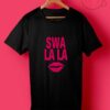 Swa La La Kiss Quotes