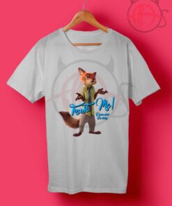 Trust Me Zootopia T Shirt