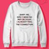 We Don't Need No Wifi Crewneck Sweatshirt