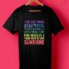 You're More Beautiful Bridesmaids Quote T shirt