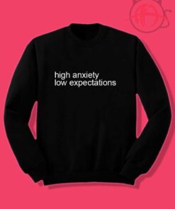 high anxiety low expectations