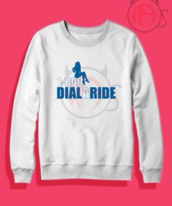 1 800 Dial A Ride Crewneck Sweatshirt