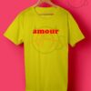 Amour Quotes T Shirt