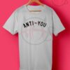 Anti-You Tumblr T Shirt