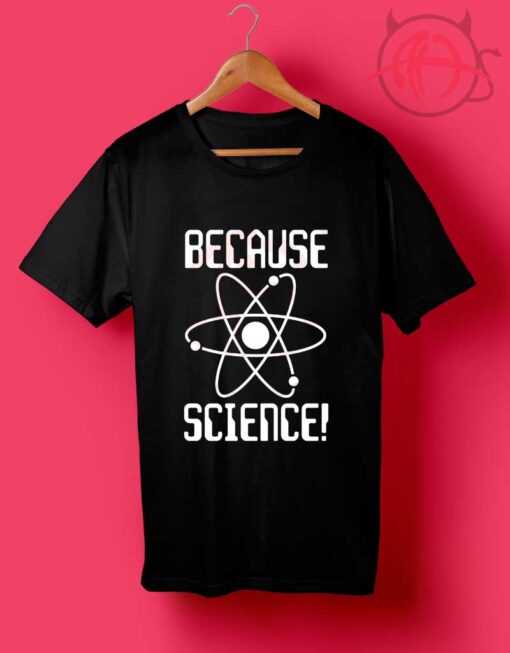Because Science