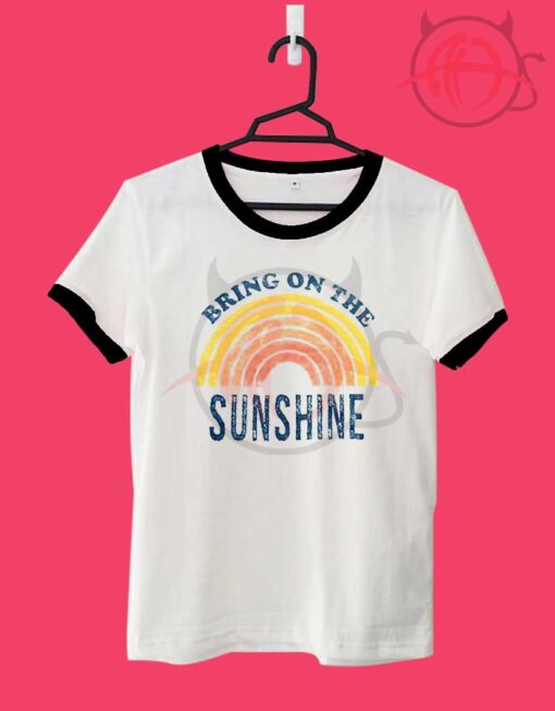 Bring On The Sunshine Unisex Ringer T Shirt