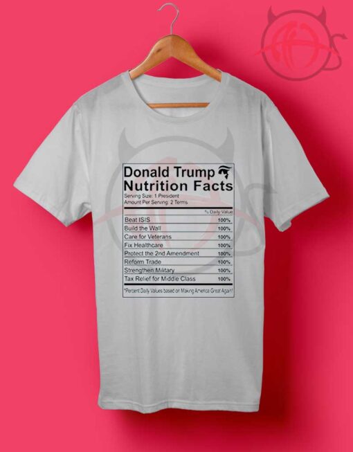 Donald Trump Nutrition Facts Make America Great
