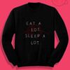 Eat A Lot Sleep A Lot 1