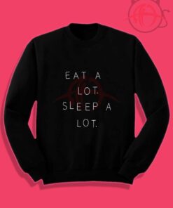 Eat A Lot Sleep A Lot Crewneck Sweatshirt