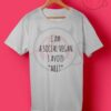 Funny I Am A Social Vegan Tumblr T Shirt