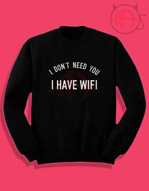 I Have Wifi Tumblr Crewneck Sweatshirt