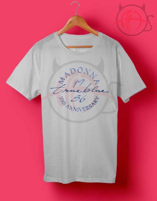 Madonna True Blue 30th Anniversary T Shirt