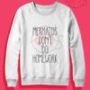 Mermaids Dont Do Homework Crewneck Sweatshirt