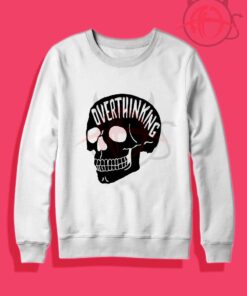 Overthinking Skull Crewneck Sweatshirt