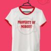 Property Of Nobody Unisex Ringer T Shirt