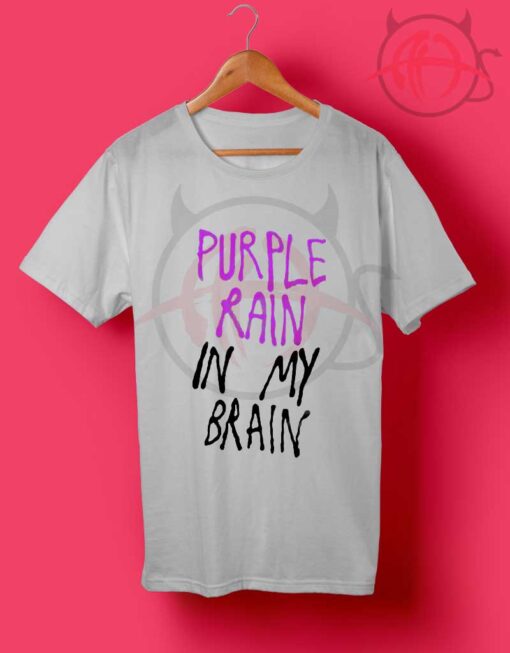 Purple Rain in My Brain T Shirt