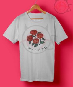 Red Roses Die T Shirt