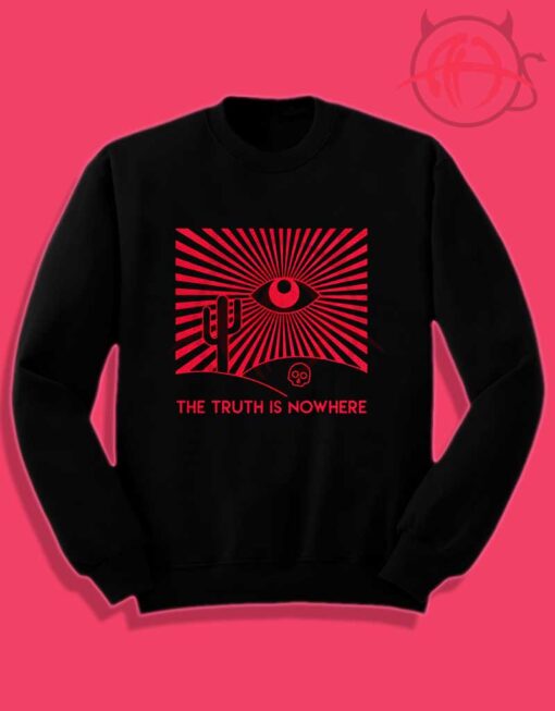 The Truth Is Nowhere Crewneck Sweatshirt