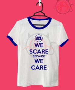 We Scare Because We Care1