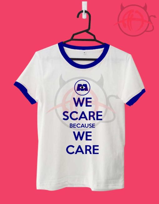 We Scare Because We Care Unisex Ringer T Shirt