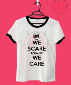 We Scare Because We Care Unisex Ringer T Shirt