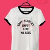 Bank Account Empty Like My Soul Unisex Ringer T Shirt