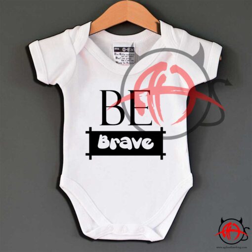 Be Brave Tumblr Baby Onesie