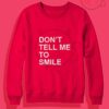 Dont Tell Me To Smile