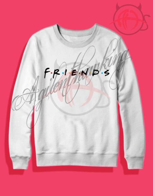 Friends Tv Show Crewneck Sweatshirt