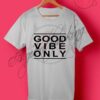 Good Vibe Only Quotes