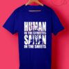 Human In The Streets Saiyan In The Sheets T Shirt