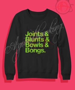 Joints Blunts Blows Bongs Crewneck Sweatshirt