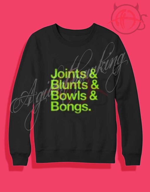 Joints Blunts Blows Bongs