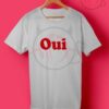 L'ecole Des Femmes Oui T Shirt