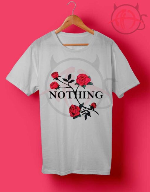 Nothing Flower Rose T Shirt